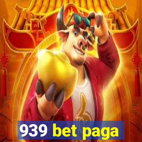 939 bet paga